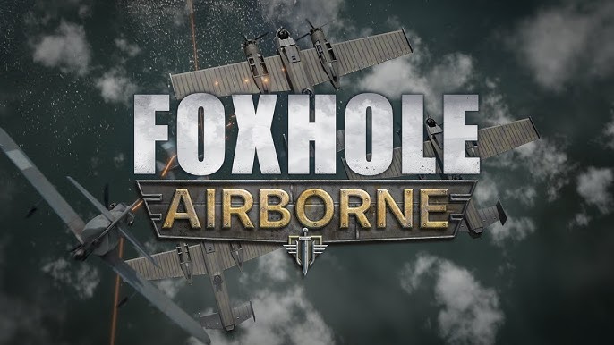 Foxhole passe à l'heure "Airborne" ! Avions, bombardiers et parachutistes débarquent le 9 février