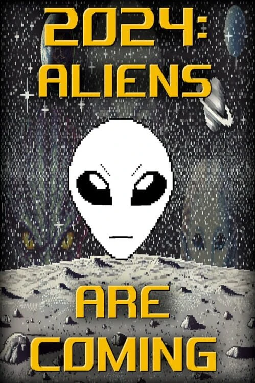 Couverture de 2024: Aliens Are Coming