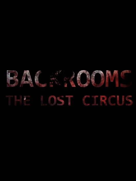 Couverture de Backrooms: The Lost Circus