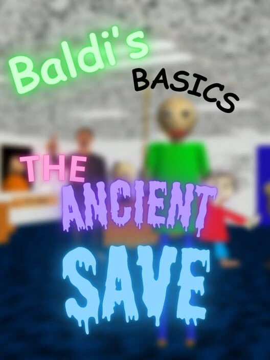 Couverture de Baldi's Basics The Ancient Save