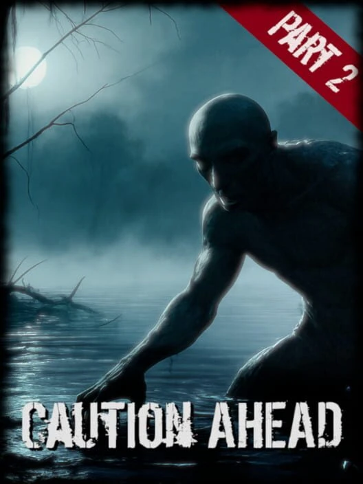 Couverture de Caution Ahead: Part 2
