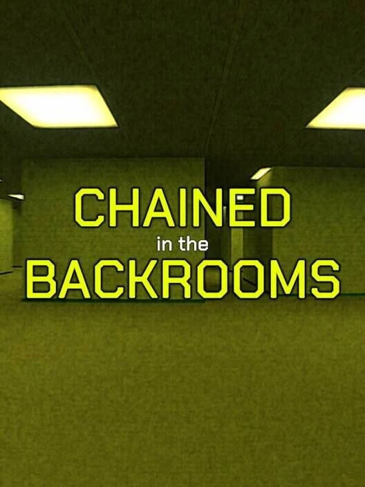Couverture de Chained in the Backrooms