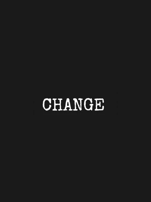 Couverture de Change: A Homeless Survival Experience