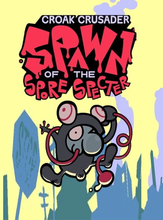 Couverture de Croak Crusader: Spawn of the Spore Spectre
