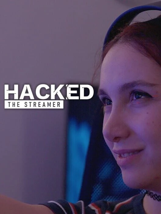 Couverture de Hacked: The Streamer