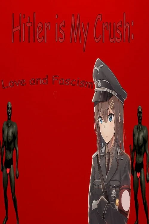 Couverture de Hitler is My Crush: Love and Fascism