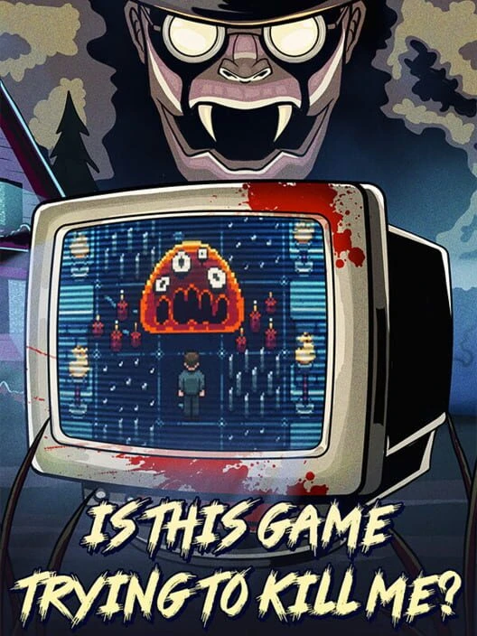Couverture de Is This Game Trying to Kill Me?