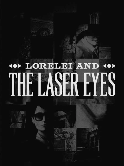 Couverture de Lorelei and the Laser Eyes