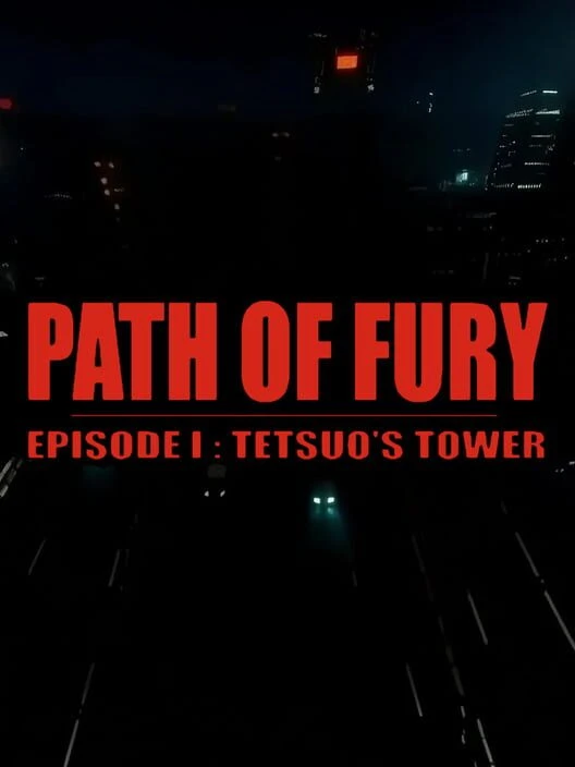 Couverture de Path of Fury: Episode I - Tetsuo's Tower