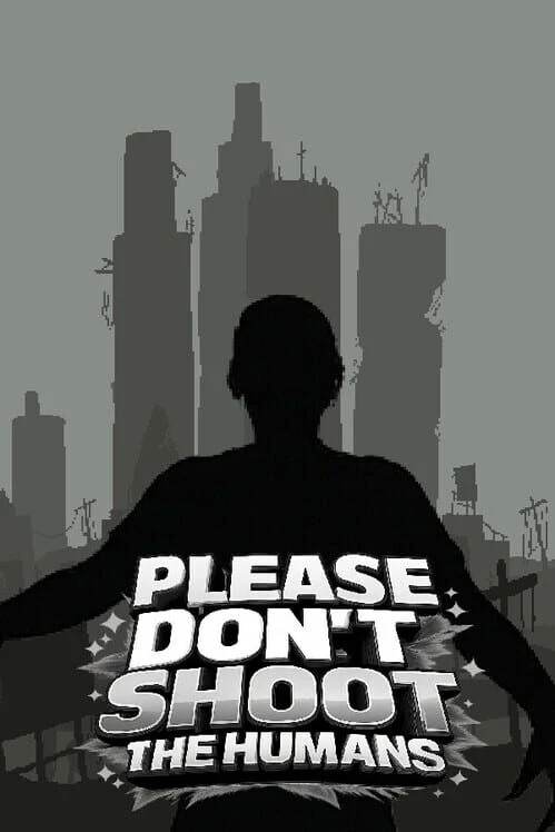 Couverture de Please Don't Shoot the Humans