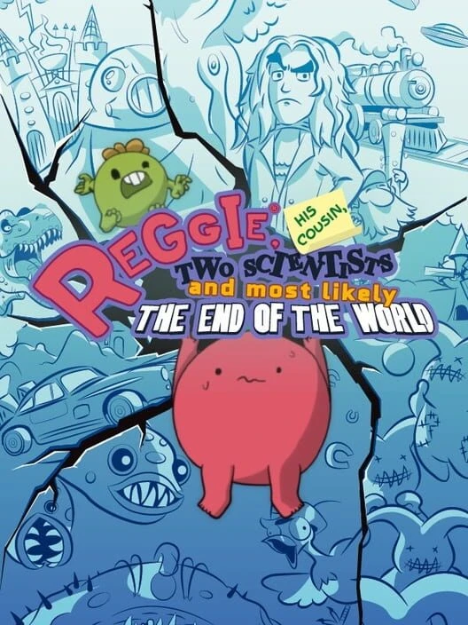 Couverture de Reggie, His Cousin, Two Scientists and Most Likely the End of the World