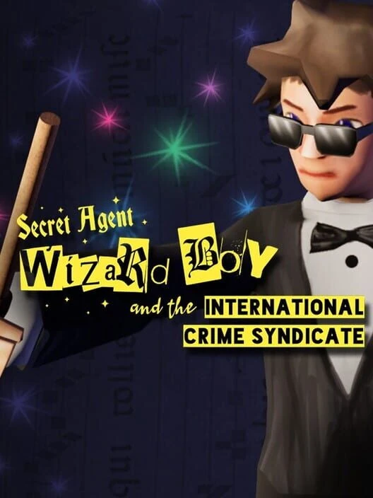 Couverture de Secret Agent Wizard Boy and the International Crime Syndicate