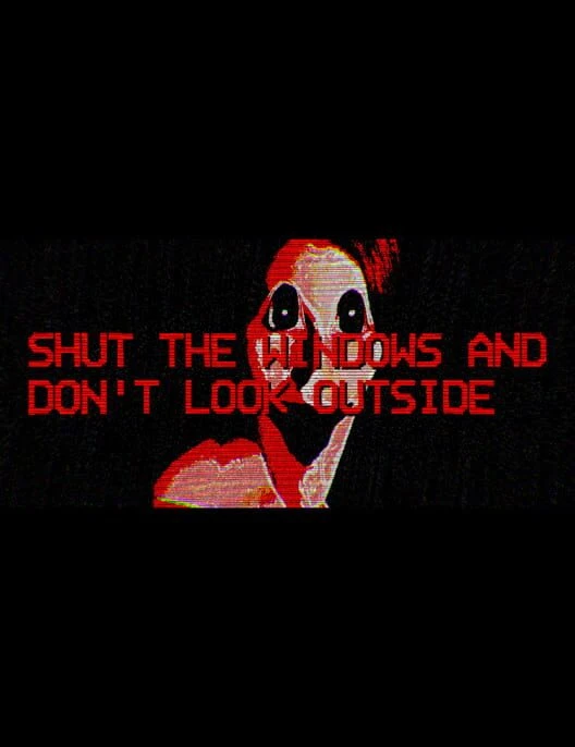 Couverture de Shut the Windows and Don't Look Outside