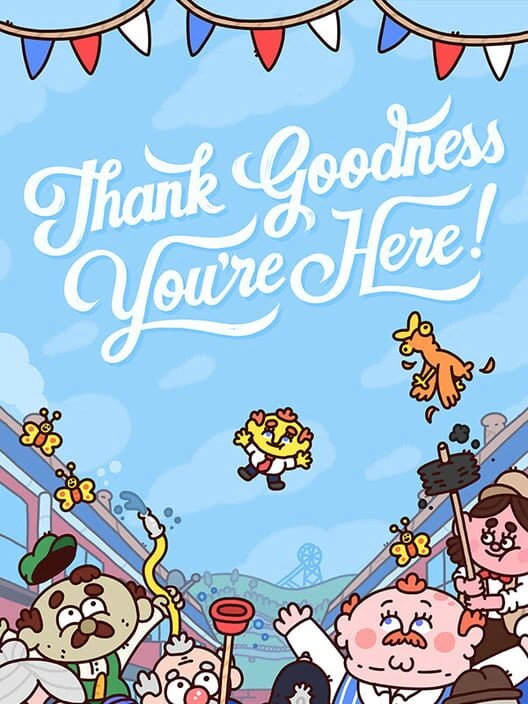 Couverture de Thank Goodness You're Here!