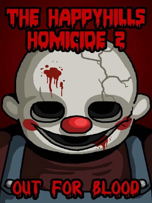 Couverture de The Happyhills Homicide 2: Out For Blood