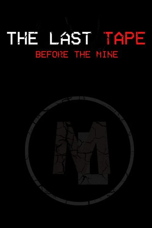 Couverture de The Last Tape: Before the Mine