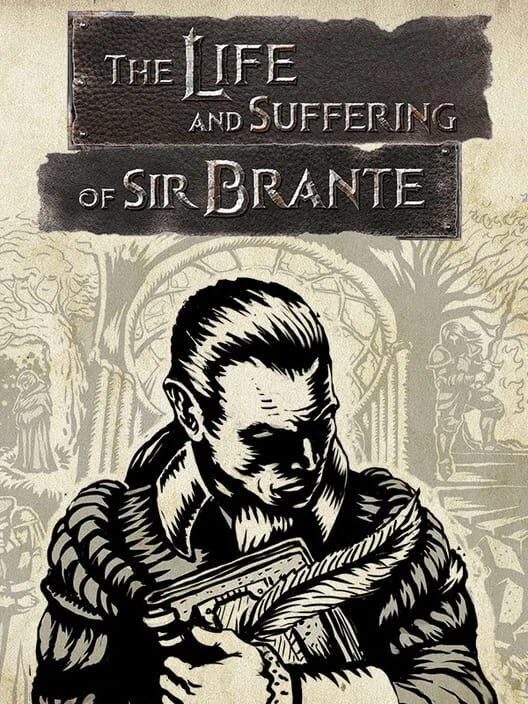 Couverture de The Life and Suffering of Sir Brante