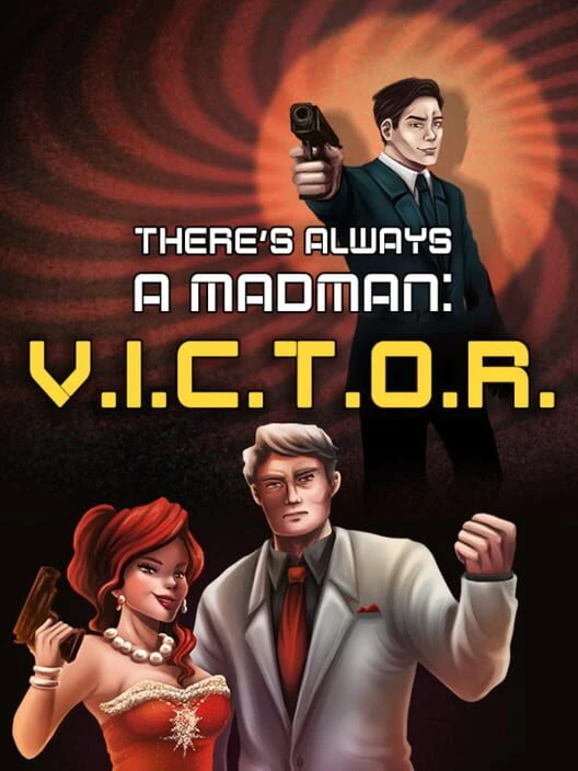 Couverture de There's Always a Madman: V.I.C.T.O.R.