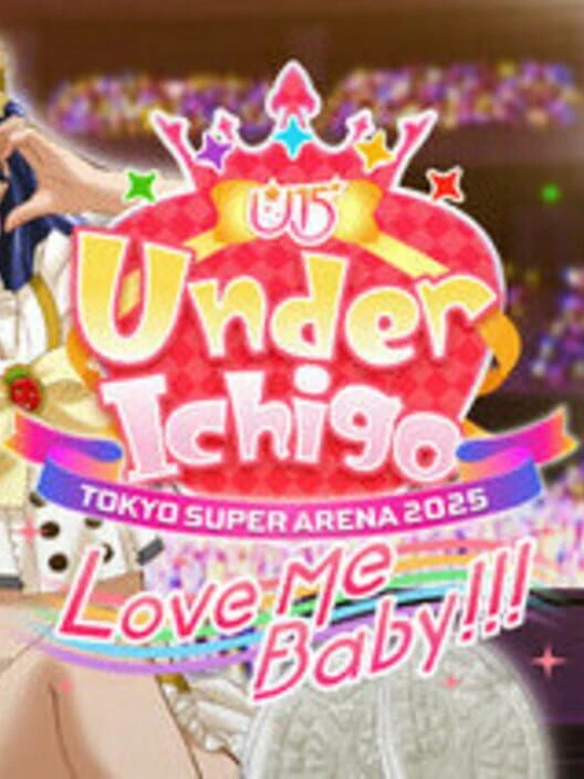 Couverture de Under Ichigo Love me baby!!! in Tokyo Super Arena 2025