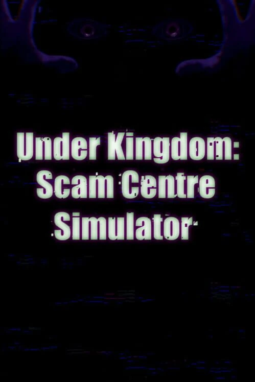 Couverture de Under Kingdom: Scam Centre Simulator