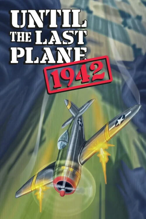 Couverture de Until the Last Plane 1942
