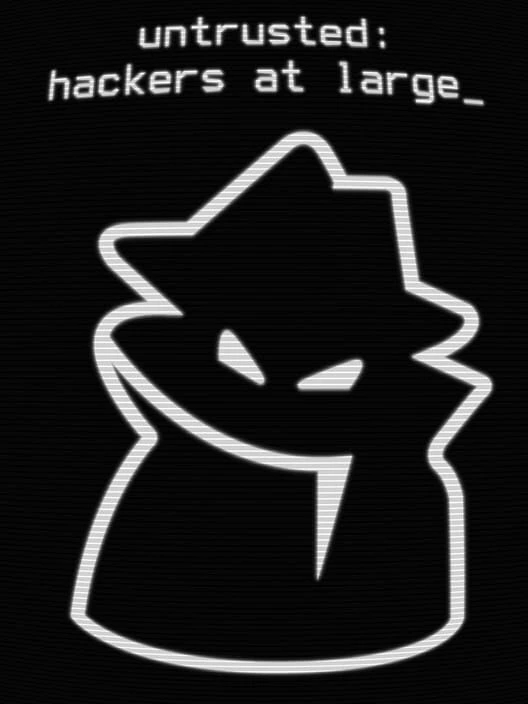 Couverture de Untrusted: Hackers at Large