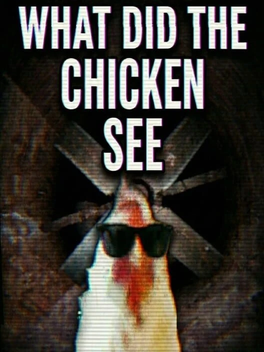 Couverture de What Did the Chicken See