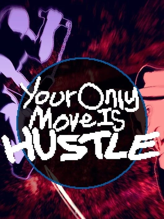 Couverture de Your Only Move is Hustle